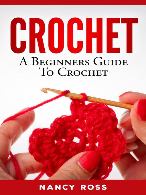 Title details for Crochet by Nancy Ross - Available